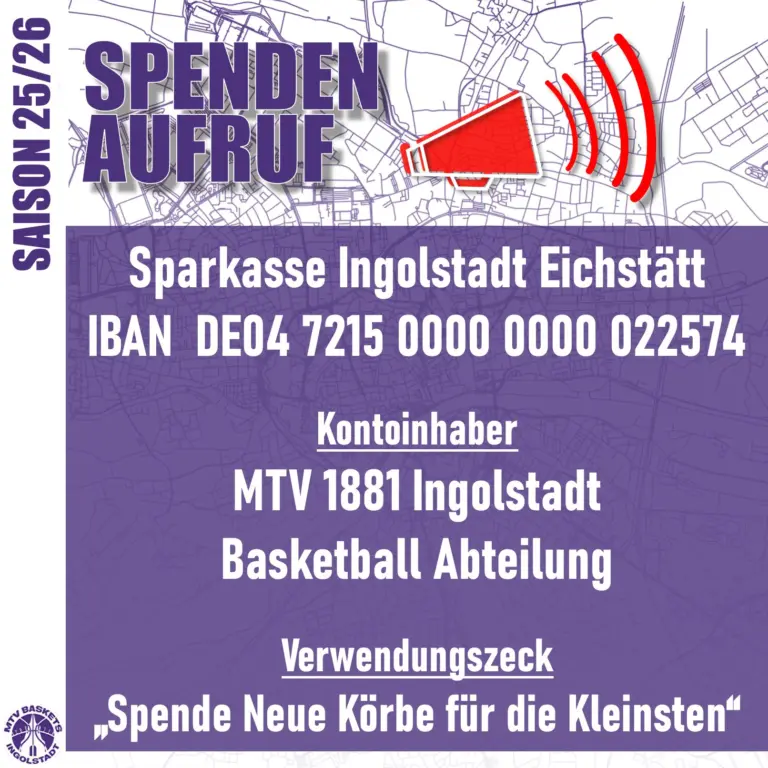 🚨🚨
WIR BRAUCHEN EURE HILFE !
🚨🚨

Die Basketballkörbe in der Wilhelm-Ernst-Grundschule müssen dringend ausgetauscht werden. Für Spiele der U12 Jahrgangsstufe sind höhenverstellbare Körbe vorgeschrieben. Mit den bestehenden Körben ist kein Spielbetrieb mehr in der Halle möglich ⛹

💶 Für den Austausch benötigen wir Eure Unterstützung! Etwa die Hälfte der benötigten Summe von 3.000 Euro ist bereits an Spenden bei uns eingegangen. Jetzt gilt es, auch die zweite Hälfte einzutreiben.

Jeder Euro hilft! Bitte beteiligt euch an unserem Spendenaufruf, damit die U12 Mannschaften auch in der kommenden Saison wieder in der Sporthalle in der Feselenstraße in Ingolstadt um Punkte und Siege kämpfen können.

VIELEN DANK !! 🙏🙏🙏